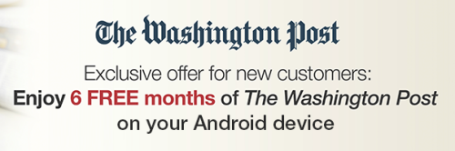 Free 6 Months Washington Post For Android Users