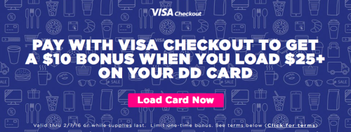 Free $10 When Load DD Card With $25 Visa Checkout