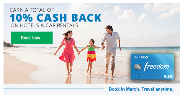 Earn Total 10% Cash Back Hotels & Car Rentals With Chase Freedom