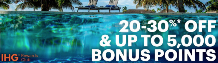 IHG Summer Promo Up To 30% Off and 5,000 Bonus Points/Stay (2nd Stay)